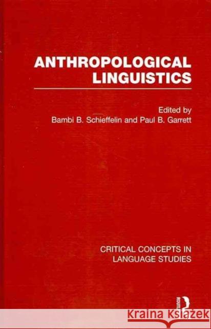 Anthropological Linguistics Bambi Schieffelin Paul Garrett  9780415551786 Taylor and Francis - książka