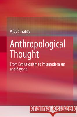 Anthropological Thought Sahay, Vijoy S. 9789819769292 Springer - książka