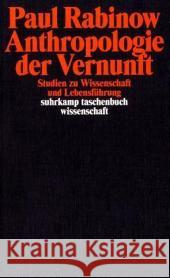 Anthropologie der Vernunft : Studien zu Wissenschaft und Lebensführung Rabinow, Paul 9783518292464 Suhrkamp - książka