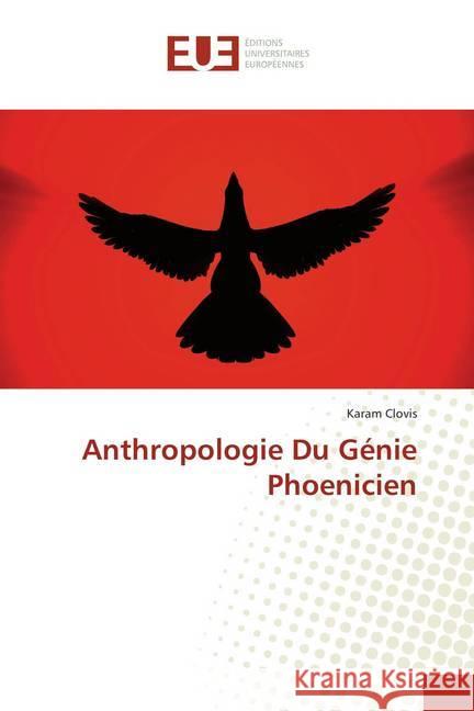 Anthropologie Du Génie Phoenicien Clovis, Karam 9786138433897 Éditions universitaires européennes - książka