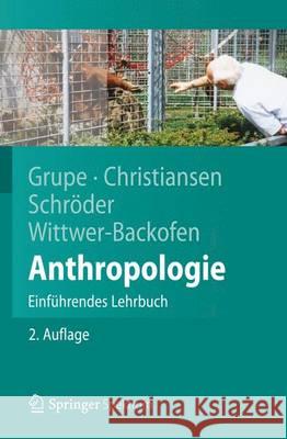 Anthropologie: Einführendes Lehrbuch Grupe, Gisela 9783642251528 Springer, Berlin - książka