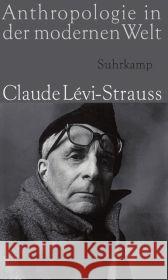 Anthropologie in der modernen Welt : Mit e. Vorw. v. Maurice Olender Lévi-Strauss, Claude 9783518585764 Suhrkamp - książka