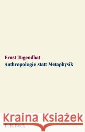 Anthropologie statt Metaphysik Tugendhat, Ernst   9783406601682 Beck - książka