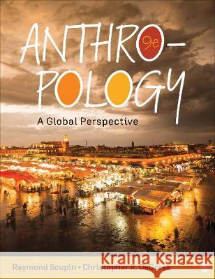 Anthropology: A Global Perspective Raymond Urban Scupin Christopher Raymond Decorse 9781544363165 Sage Publications, Inc - książka