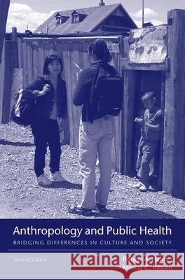 Anthropology and Public Health: Bridging Differences in Culture and Society Robert A. Hahn Marcia Inborn 9780195374643 Oxford University Press, USA - książka