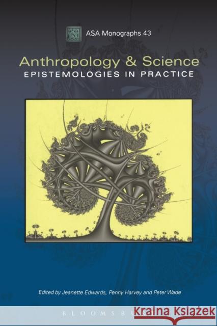 Anthropology and Science: Epistemologies in Practice Edwards, Jeanette 9781845205003  - książka