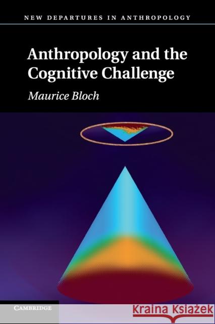 Anthropology and the Cognitive Challenge Maurice Bloch 9780521006156  - książka