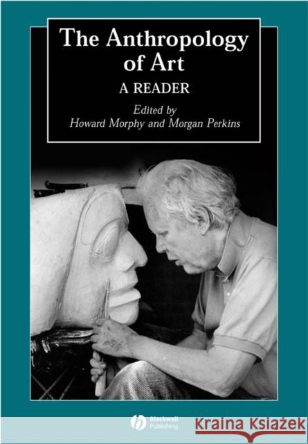 Anthropology of Art Morphy, Howard 9781405105613 Blackwell Publishers - książka