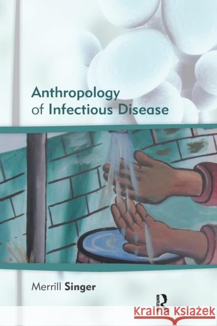 Anthropology of Infectious Disease Merrill Singer 9781629580449 Left Coast Press - książka