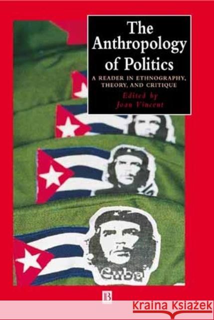 Anthropology of Politics Vincent, Joan 9780631224402 Blackwell Publishers - książka
