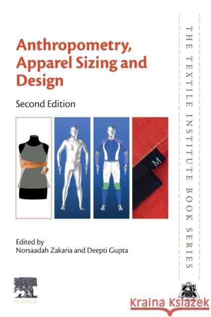 Anthropometry, Apparel Sizing and Design Norsaadah Zakaria Deepti Gupta 9780081026045 Woodhead Publishing - książka