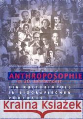 Anthroposophie im 20. Jahrhundert : Ein Kulturimpuls in biografischen Porträts Plato, Bodo von   9783723511992 Verlag am Goetheanum - książka