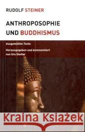 Anthroposophie und Buddhismus : Ausgewählte Texte Steiner, Rudolf Dietler, Urs  9783727453748 Rudolf Steiner Verlag - książka