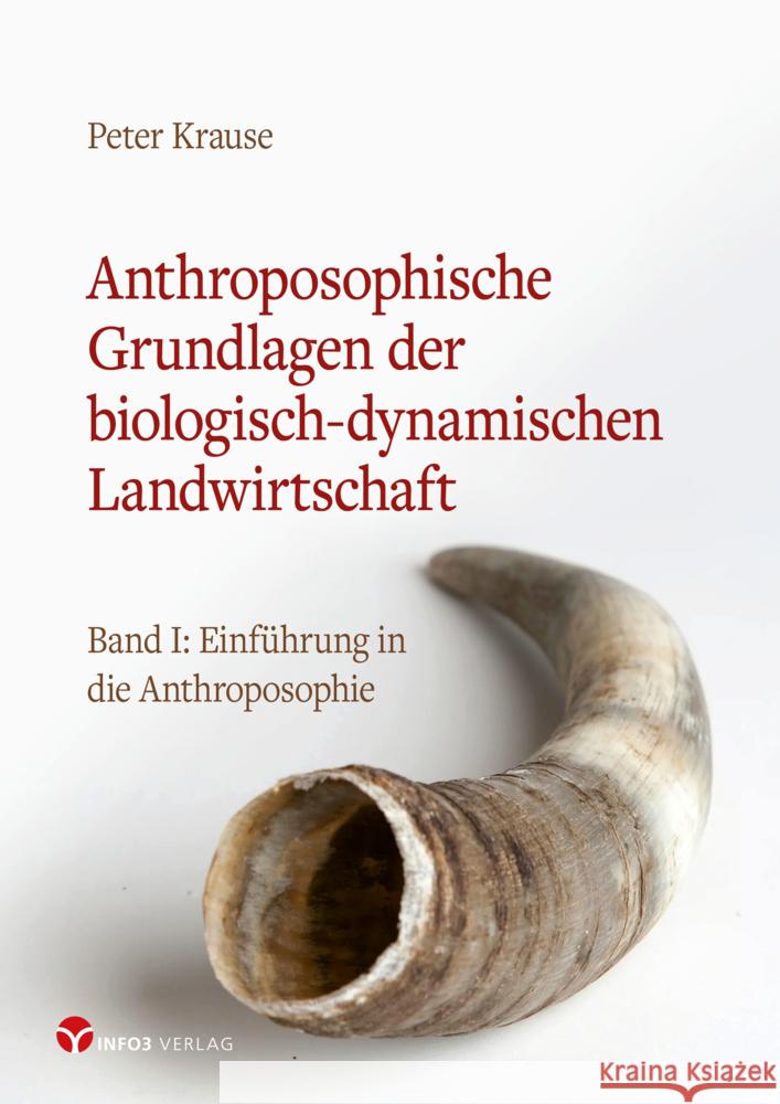 Anthroposophische Grundlagen der biologisch-dynamischen Landwirtschaft Krause, Peter 9783957791634 Info Drei - książka