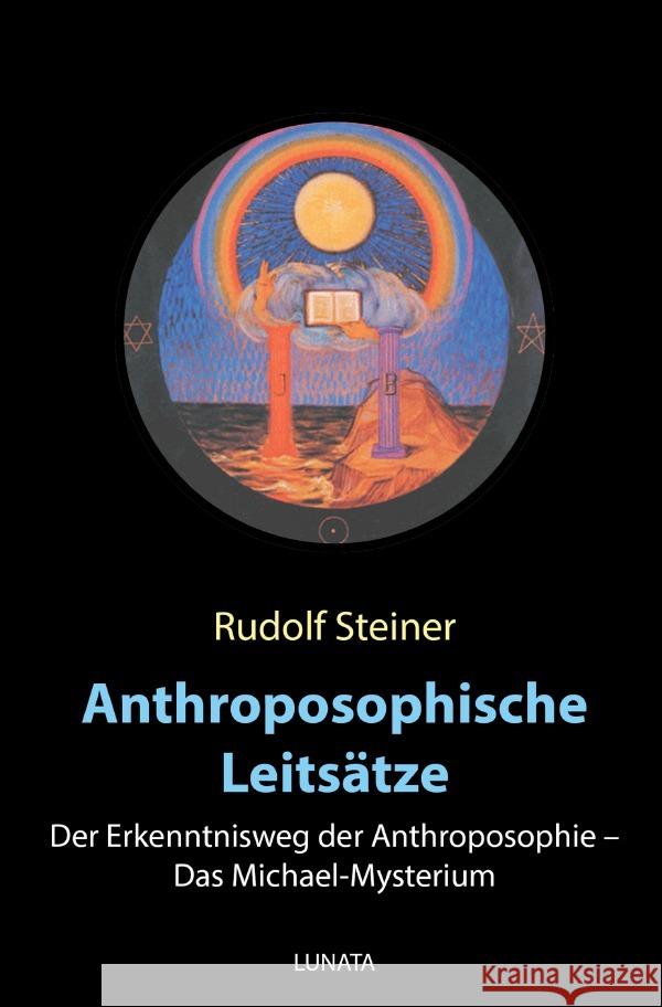 Anthroposophische Leitsatze : Der Erkenntnisweg der Anthroposophie - Das Michael-Mysterium Steiner, Rudolf 9783752937794 epubli - książka