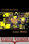 AnthroTechne: A Definition in Six Pledges Miller, Lance 9781479284276 Createspace