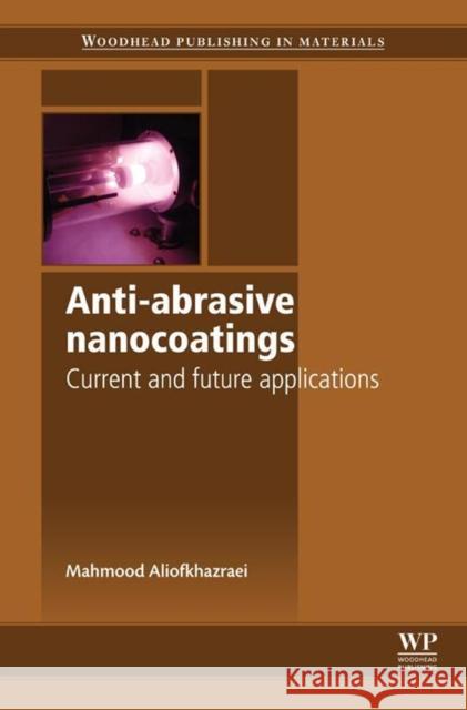 Anti-Abrasive Nanocoatings: Current and Future Applications  9780857092113  - książka