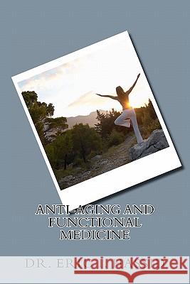 Anti-Aging and Functional Medicine Dr Eric I. Hassid 9781460952115 Createspace - książka