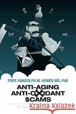 Anti-aging Anti-oxidant Scams: A 