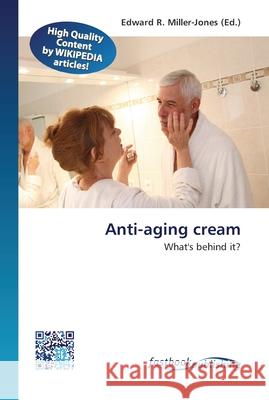 Anti-aging cream Miller-Jones, Edward R. 9786130141752 FastBook Publishing - książka