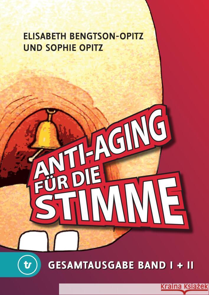 Anti-Aging f?r die Stimme Gesamtausgabe: Ein umfassendes Handbuch f?r gesunde und glockenreine Stimmen Elisabeth Bengtson-Opitz Sophie Opitz 9783347902510 Timon Verlag - książka