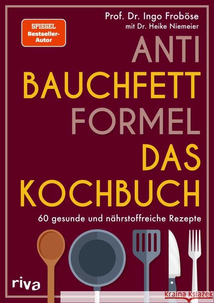 Anti-Bauchfett-Formel - Das Kochbuch Froböse, Ingo 9783742329158 riva Verlag - książka