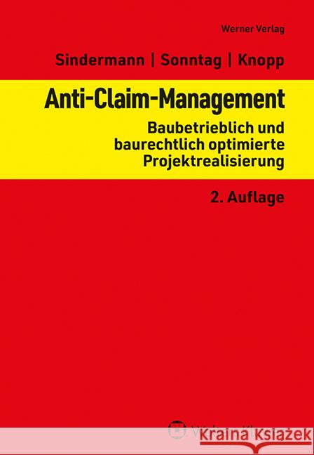 Anti-Claim-Management Knopp, Alexander, Sindermann, Thomas, Sonntag, Gerolf 9783804155510 Werner, Neuwied - książka