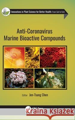 Anti-Coronavirus Marine Bioactive Compounds Jen-Tsung Chen 9781779640109 Apple Academic Press - książka