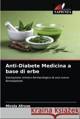 Anti-Diabete Medicina a base di erbe Afroze Mirola Afroze 9786203063776 KS OmniScriptum Publishing - książka