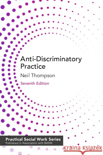 Anti-Discriminatory Practice: Equality, Diversity and Social Justice Neil Thompson 9781352010947 Bloomsbury Publishing PLC - książka