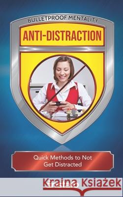 Anti-Distraction: Quick Methods to Not Get Distracted Instafo 9781089611905 Independently Published - książka