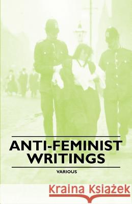 Anti-Feminist Writings Various 9781446528693 Owen Press - książka