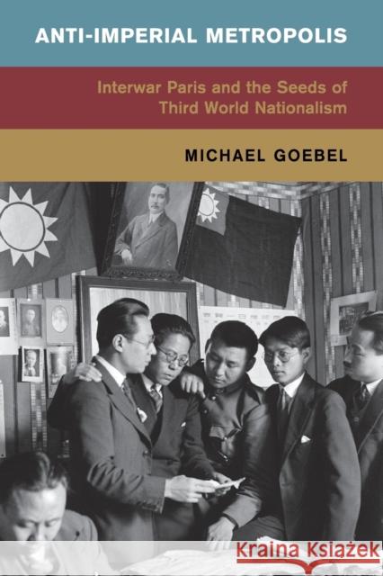 Anti-Imperial Metropolis Michael Goebel 9781107421356 Cambridge University Press - książka