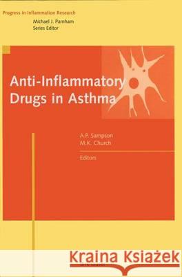 Anti-inflammatory Drugs in Asthma Anthony P. Sampson, Martin K. Church 9783764358730 Birkhauser Verlag AG - książka