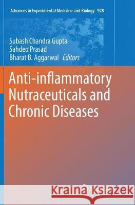 Anti-Inflammatory Nutraceuticals and Chronic Diseases Gupta, Subash Chandra 9783319823263 Springer - książka