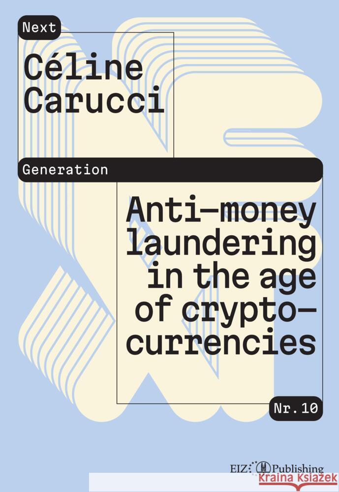 Anti-money laundering in the age of cryptocurrencies Carucci, Celine 9783038057437 tredition - książka