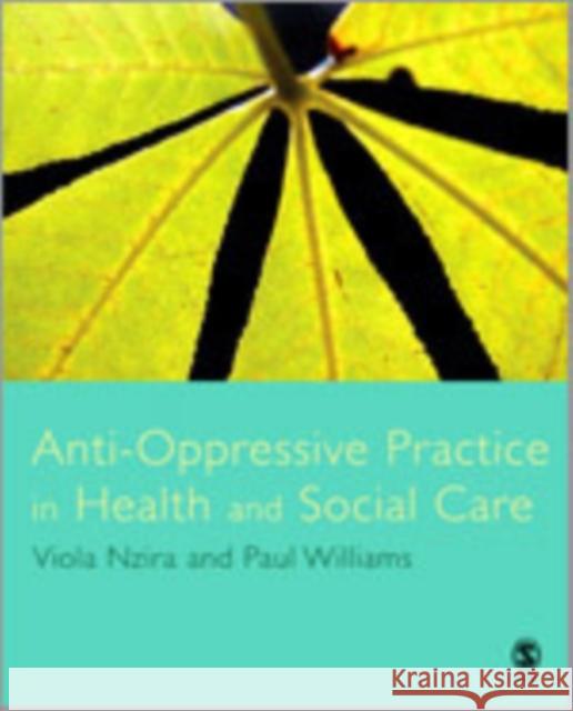 Anti-Oppressive Practice in Health and Social Care Viola Nzira Paul Williams 9781412922678 Sage Publications - książka