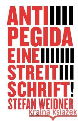 Anti-Pegida: Eine Streitschrift Stefan Weidner 9781507883037 Createspace - książka