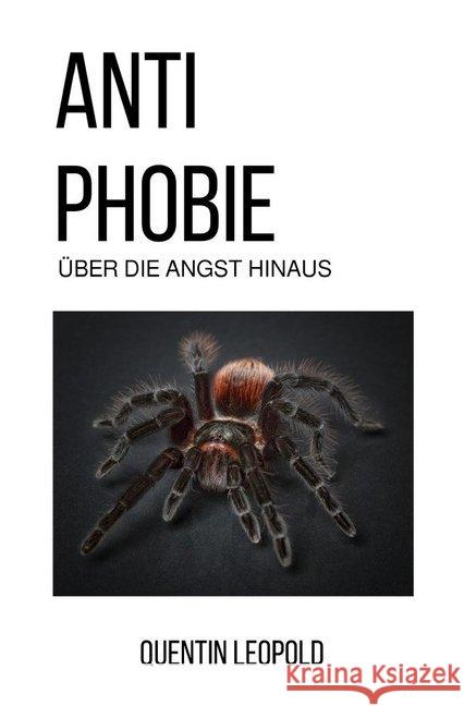 Anti Phobie : Über die Angst hinaus Leopold, Quentin 9783750268081 epubli - książka