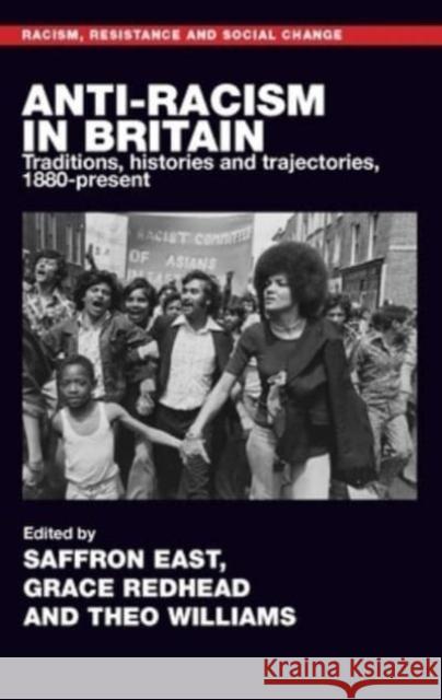 Anti-Racism in Britain: Traditions, Histories and Trajectories, c. 1880-Present  9781526171115 Manchester University Press - książka