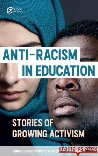 Anti-racism in Education: Stories of Growing Activism  9781915713001 Critical Publishing Ltd - książka