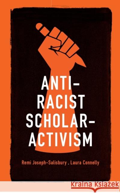 Anti-Racist Scholar-Activism Laura Connelly 9781526157966 Manchester University Press - książka