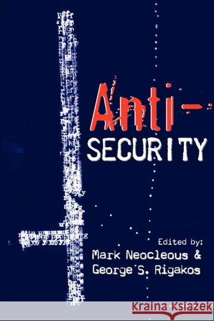 Anti-Security Mark Neocleous George S. Rigakos 9781926958149 Red Quill Books - książka