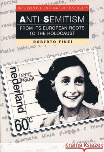 Anti-semitism (interlink Illustrated Histories) Roberto Finzi 9781623717742 Interlink Publishing Group, Inc - książka