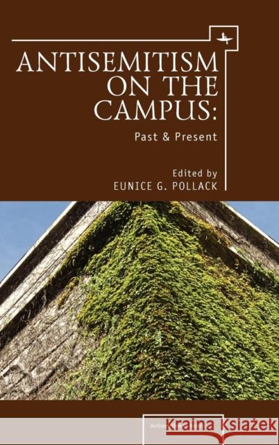 Anti-Semitism on the Campus: Past and Present Eunice G. Pollack 9781934843826 Academic Studies Press - książka