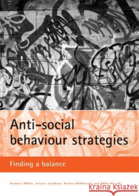 Anti-Social Behaviour Strategies: Finding a Balance Millie, Andrew 9781861347633 Policy Press - książka