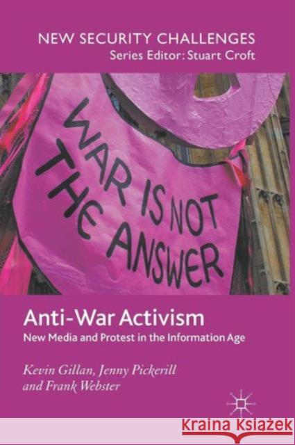 Anti-War Activism: New Media and Protest in the Information Age Gillan, K. 9780230285606  - książka