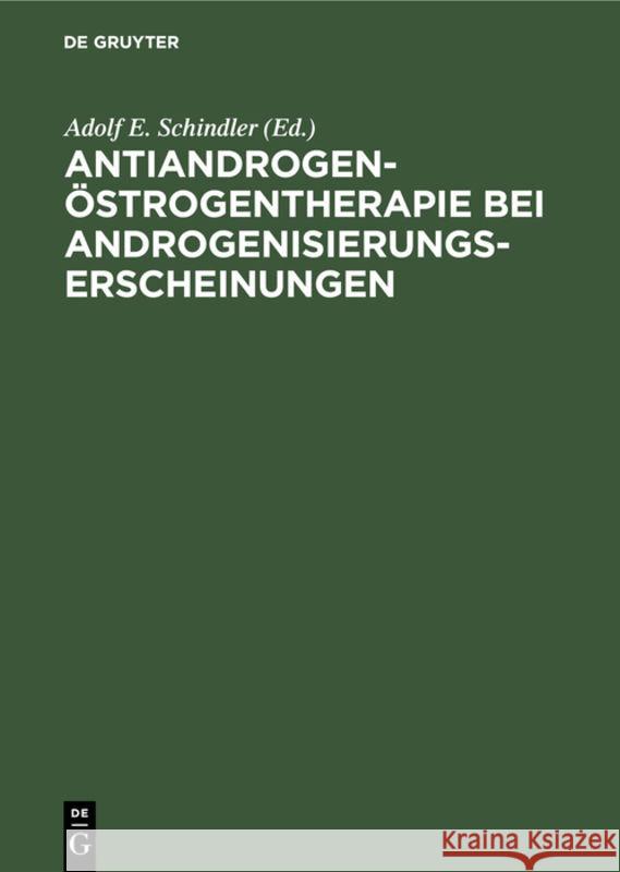 Antiandrogen-Östrogentherapie Bei Androgenisierungserscheinungen Schindler, Adolf E. 9783110114027 Walter de Gruyter - książka