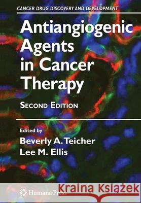 Antiangiogenic Agents in Cancer Therapy Beverly A. Teicher Lee M. Ellis 9781493956289 Humana Press - książka