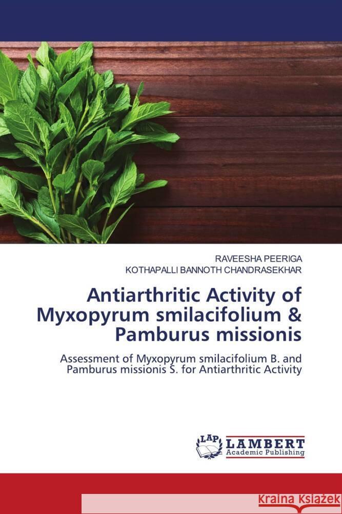 Antiarthritic Activity of Myxopyrum smilacifolium & Pamburus missionis PEERIGA, RAVEESHA, Chandrasekhar, Kothapalli Bannoth 9786139578115 LAP Lambert Academic Publishing - książka